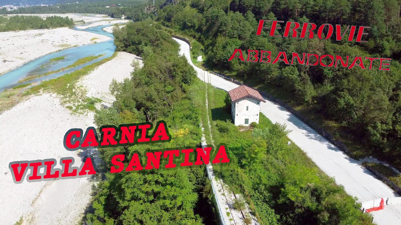 CARNIA-TOLMEZZO-VILLA SANTINA: la ferrovia che puntava all'Austria