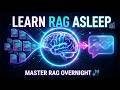 Master RAG While You Sleep