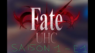 Fate UHC S1E1 - Je suis pas Youtuber ok ?