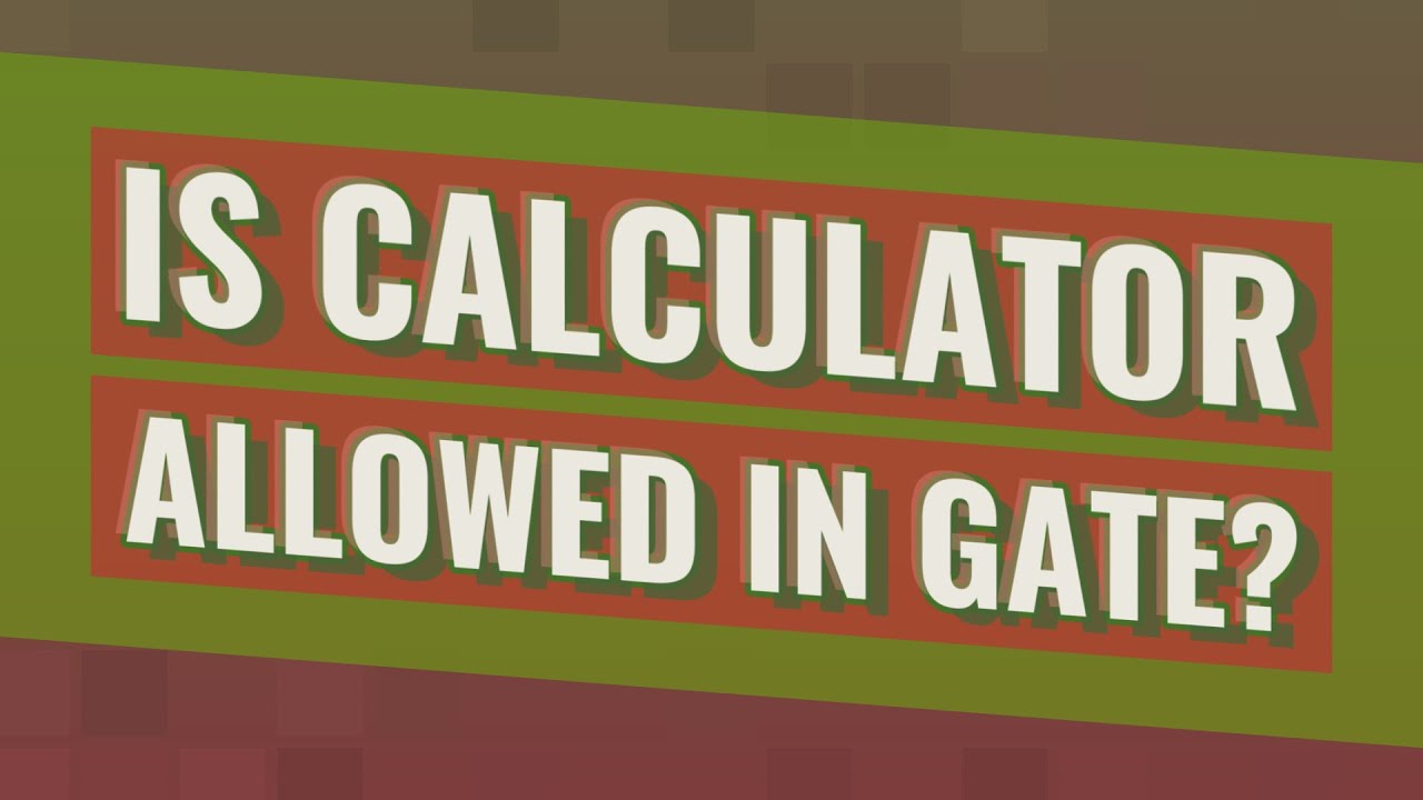 Is Calculator Allowed In Gate YouTube