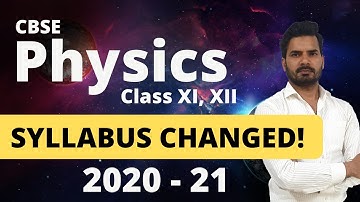 NEW CBSE Physics Syllabus 2020-21: New Evaluation Scheme | Class 11th & 12th | Syllabus Change