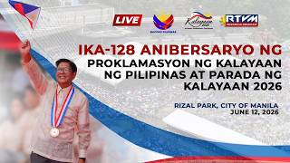 Ika-128 Anibersaryo ng Proklamasyon ng Kalayaan ng Pilipinas at Parada ng Kalayaan 2026 06/12/2026