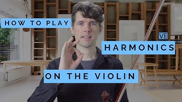 Harmonics on the Violin - Natural Harmonics & Artificial Harmonics