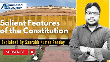 Indian Polity L 03(Demo): Salient Features of the Constitution by Saurabh Kr. Pandey (Aarohan Batch)