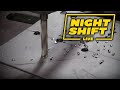 May 7th nightshift  hit and miss