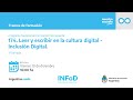 Jornada 2 - 174 Leer y escribir en la cultura digital - Inclusión Digital