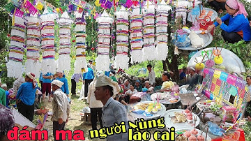 Đám ma dân tộc nùng tây bắc con cháu vào lễ | P3 hết | VTTB