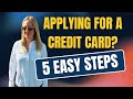5 Crucial Steps to Get Instant Approval on Your Credit Card Application #travelhacking