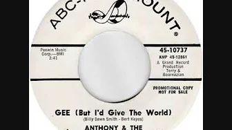 GEE(BUT I'D GIVE THE WORLD)-ANTHONY & THE SOPHOMORES GEE(BUT I'D GIVE THE WORLD)-ANTHONY & THE SOPHOMORES