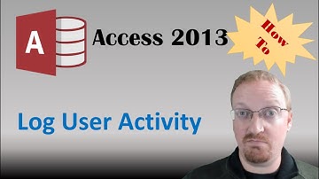 How To Log User Activity In Access 2013 🎓