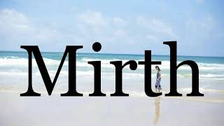 How To Pronounce Mirth🌈🌈🌈🌈🌈🌈Pronunciation Of Mirth