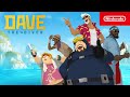 DAVE THE DIVER - Launch Trailer - Nintendo Switch