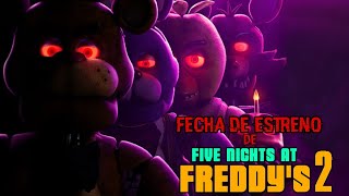 Se revelo la fecha de Fnaf 2 la pelicula / Fnaf 2 (la Pelicula)