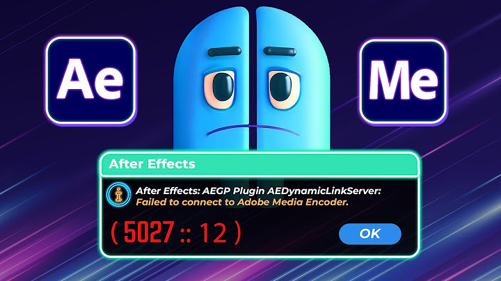 Lỗi could not connect to adobe after effects năm 2024