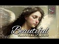 Beautiful Classical Music | Most Delightful Elegant Fascinating Classical Music