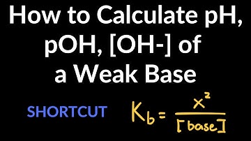 How to Calculate pH, pOH, OH- of a Weak Base Shortcut with Practice Problem & Example