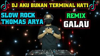 DJ Aku Bukan Lah Terminal Hati Thomas Arya Versi Remix Viral BreakFunk Jaipong Kendang By Riskon Nrc