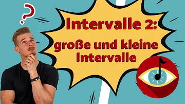 Wie kann man große und kleine Intervalle unterscheiden?