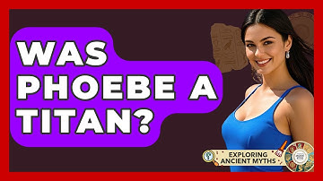 Was Phoebe A Titan? - Exploring Ancient Myths