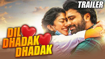 Dil Dhadak Dhadak(Padi Padi Leche Manasu)2021 Official Trailer Hindi Dubbed |Sharwanand, Sai Pallavi