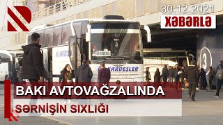 Bakı avtovağzalında sərnişin sıxlığı