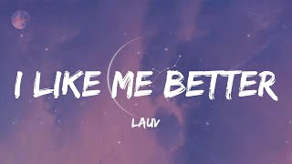 I Like Me Better - Lauv (Lyrics)