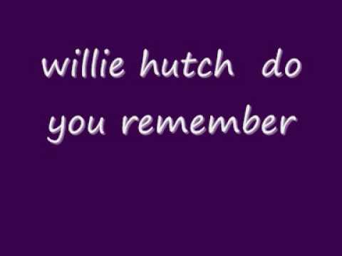Willie Hutch  Do You Remember