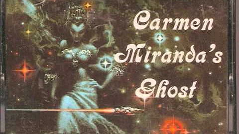 Carmen Miranda's Ghost 08 - One Last Battle