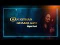 Chan kithan guzari aayi  | Nupur Pant | Latest Punjabi Song 2023 | Cover Music