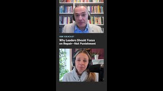 Why Leaders Should Focus on Repair—Not Punishment