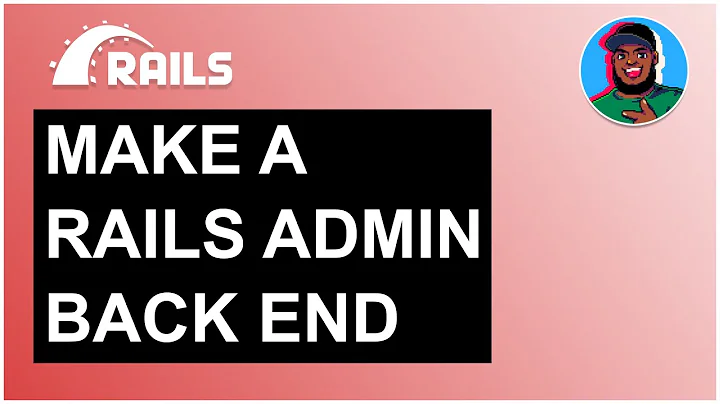 Make a simple admin back end with Ruby on Rails | Tutorial