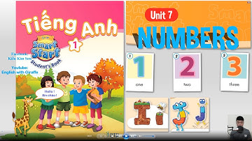 Tiếng Anh Lớp 1 - Bài 7 - English 1 - Unit 7 - Numbers - Chương trình mới - I Learn Smart Start
