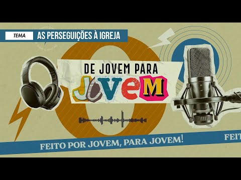 20/06/2025 - [DE JOVEM PARA JOVEM - 16h] - Igreja Cristã Maranata - "As Perseguições à Igreja"