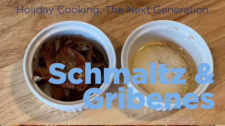 Schmaltz and Gribenes