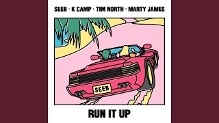 Run It Up (feat. K Camp, Tim North & Marty James)