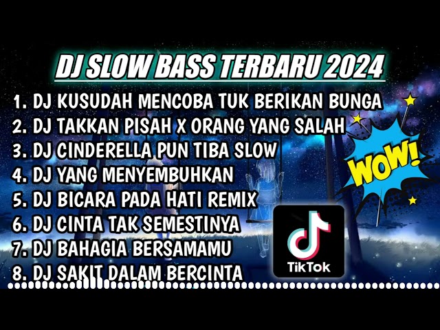 DJ SLOW FULL BASS TERBARU 2024 || DJ ORANG YANG SALAH ♫ REMIX FULL ALBUM TERBARU 2024 class=