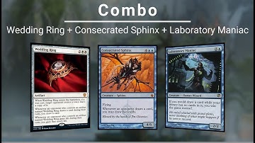 EDH COMBO: Wedding Ring | Consecrated Sphinx | Laboratory Maniac