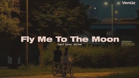 Fly Me To The Moon (From Squid Game S1) - Joo Won | Sub. Español + Lyrics