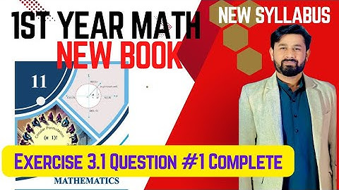 Exercise 3.1 Question 1||11th Class Math New book 2025|National Curriculum of Pakistan|#11thmath