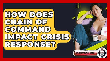 How Does Chain Of Command Impact Crisis Response? - Crisis Response Coach