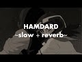 Hamdard slow  reverb