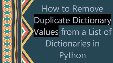 How to Remove Duplicate Dictionary Values from a List of Dictionaries in Python