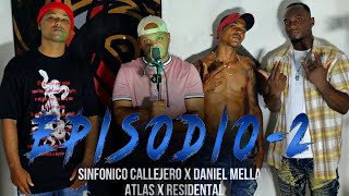 E P I S O D I O - 2  Sinfónico Callejero ❌  Daniel Mella ❌ Atlas ❌ Residental [ M16 Studios ]