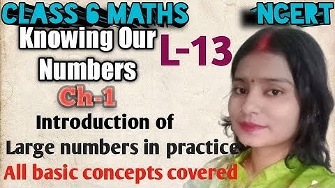 Large Number in Practice - Knowing Our Numbers | Class 6 Maths