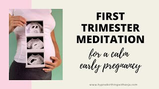 FIRST TRIMESTER MEDITATION (with 1st trimester positive affirmations for a peaceful pregnancy)