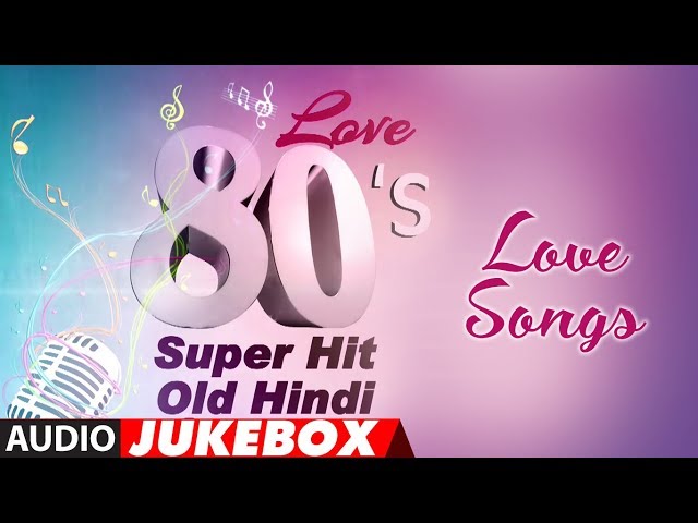 Love 80's Super Hit - Old Hindi Love Songs | Best Romantic Songs Collection | class=