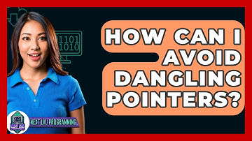 How Can I Avoid Dangling Pointers? - Next LVL Programming