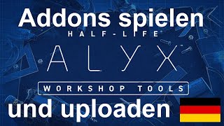 Half-Life: Alyx Development Tools: Addons spielen und uploaden (Deutsch)