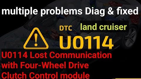 U0114 Code - Lost Communication With Four-Wheel Drive Clutch Control Module [ Diag & fixed ]