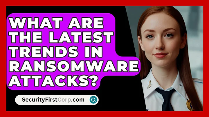 What Are The Latest Trends In Ransomware Attacks? - SecurityFirstCorp.com